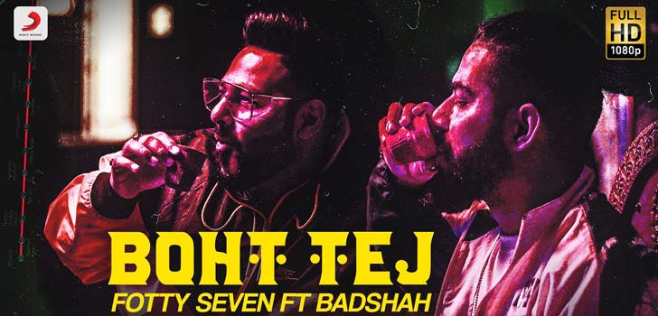 Boht Tej Song Lyrics – Fotty Seven ft Badshah