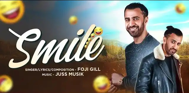 Smile Full Song Lyrics Foji Gill Latest Punjabi Songs 2020