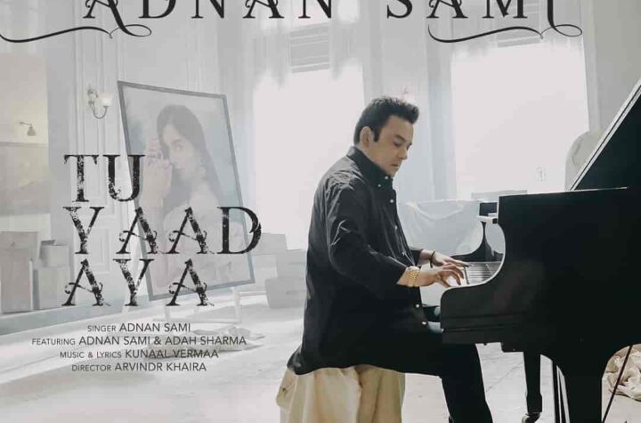 Tu Yaad Aya Song Lyrics – Adnan Sami – Adah Sharma – T-series
