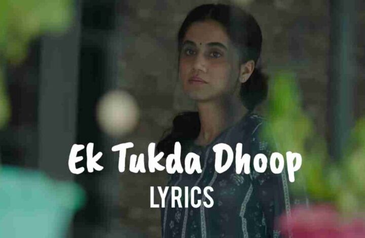 Ek Tukda Dhoop Song Lyrics – Thappad – Taapsee Pannu