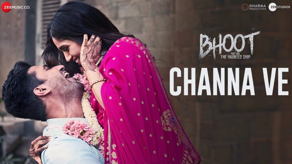Channa Ve Song Lyrics – Bhoot – Part One: The Haunted Ship